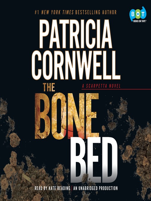 Title details for The Bone Bed by Patricia Cornwell - Wait list